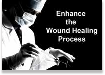 Enhance the Wound Healing Process