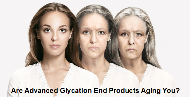 Advanced Glycation End Products