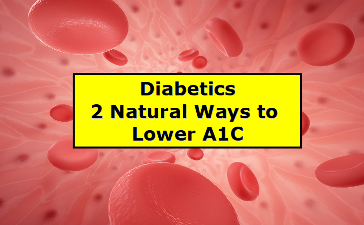 2 natural ways to lower your A1C